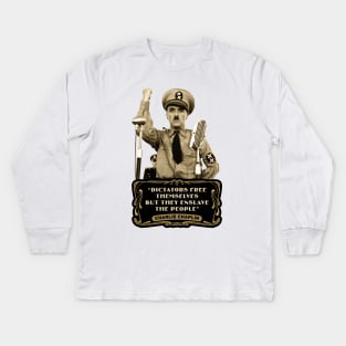 Charlie Chaplin Quotes: "Dictators Free Themselves But They Enslave The People" Kids Long Sleeve T-Shirt